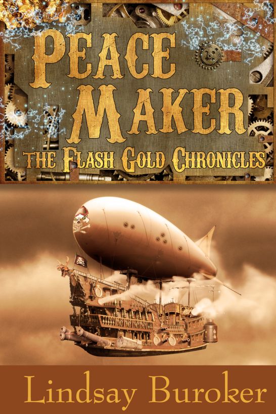 Peacemaker (The Flash Gold Chronicles, #3) by Lindsay Buroker