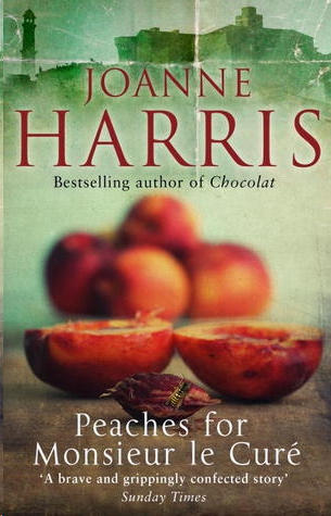 Peaches for Monsieur Le Curé by Joanne Harris