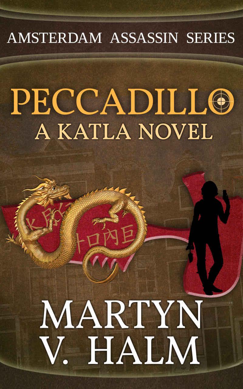 Peccadillo - A Katla Novel (Amsterdam Assassin Series Book 2) by Martyn V. Halm