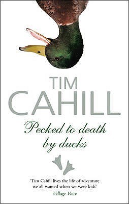 Pecked To Death By Ducks (2003) by Tim Cahill