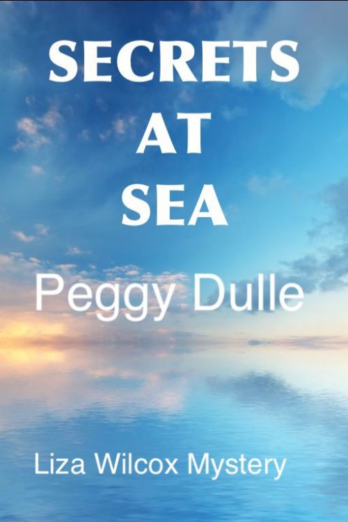 Peggy Dulle - Liza Wilcox 03 - Secrets at Sea by Peggy Dulle