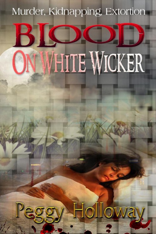 Peggy Holloway - Judith McCain 01 - Blood on White Wicker by Peggy Holloway