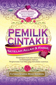 Pemilik Cintaku Setelah Allah dan Rasul (2000) by Fatimah Syarha Mohd Noordin