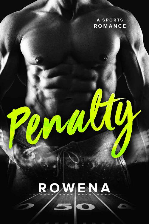 Penalty: A Bad Boy Sports Romance (Alpha Second Chances Book 3) by Rowena