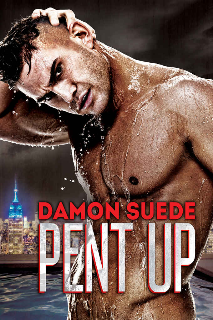 Pent Up by Damon Suede