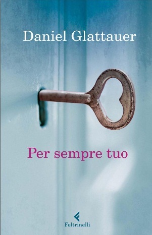 Per sempre tuo (2009) by Daniel Glattauer