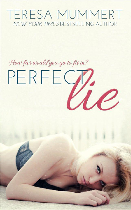 Perfect Lie by Teresa Mummert