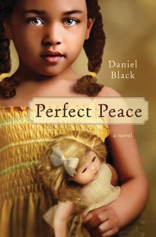 Perfect Peace: A Novel (2010) by Daniel Black