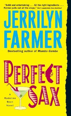 Perfect Sax (2005) by Jerrilyn Farmer