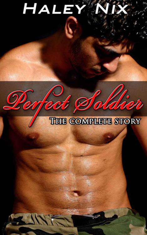 Perfect Soldier: The Complete Story (5-Part BBW Military Romance Novel)