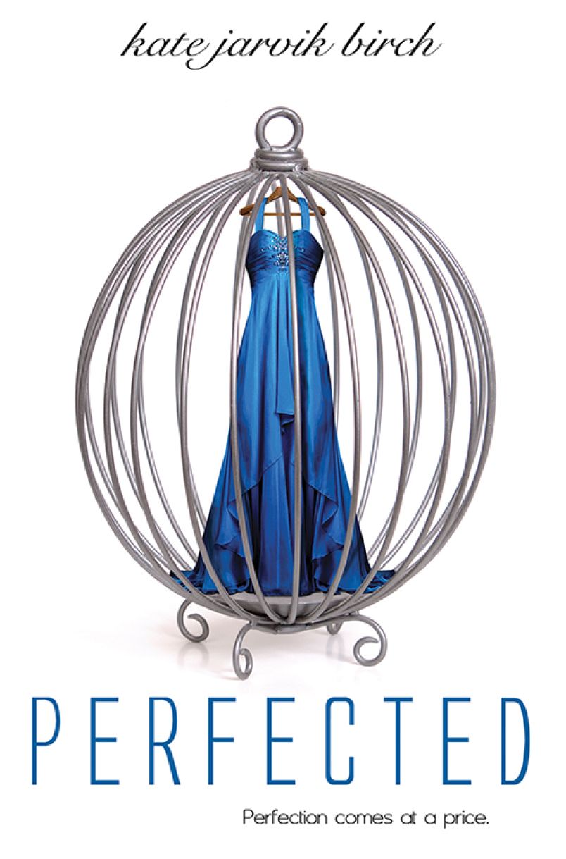 Perfected (Entangled Teen) by Kate Jarvik Birch