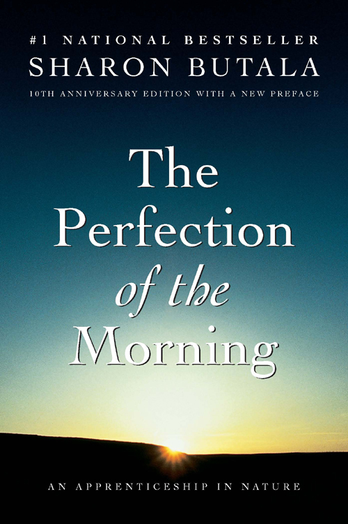 Perfection of the Morning by Sharon Butala