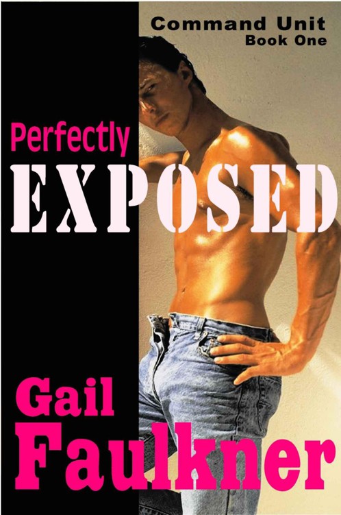 Perfectly Exposed (Command Unit Book 1) by Faulkner, Gail