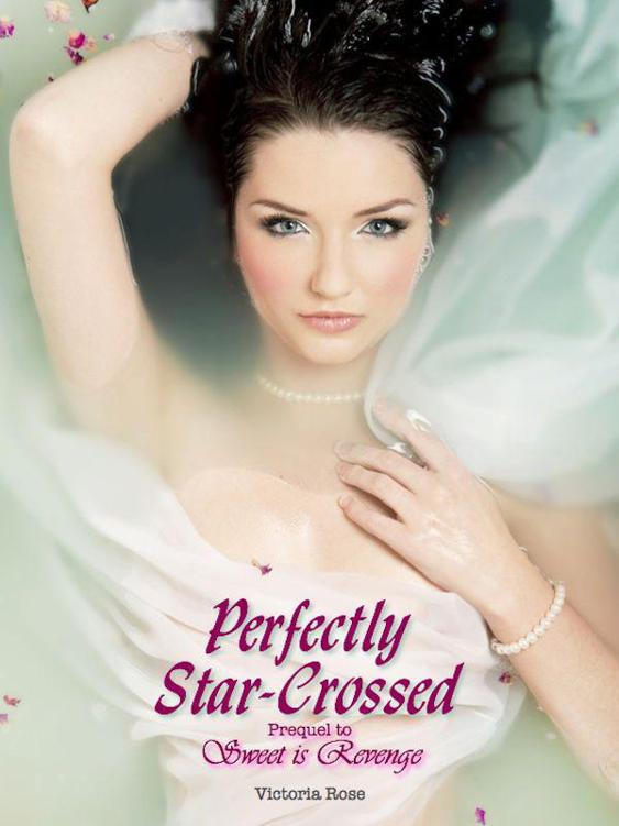 Perfectly Star Crossed by Victoria Rose