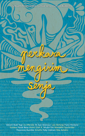 Perkara Mengirim Senja (2012) by Jia Effendie