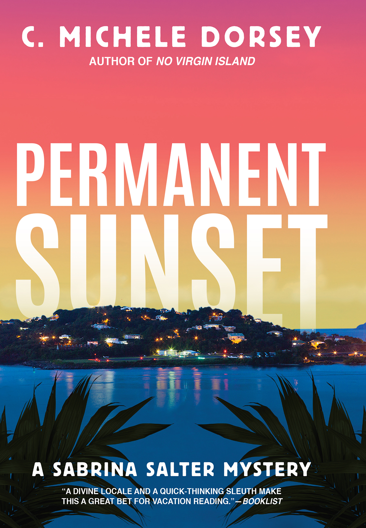 Permanent Sunset (2016) by C. Michele Dorsey