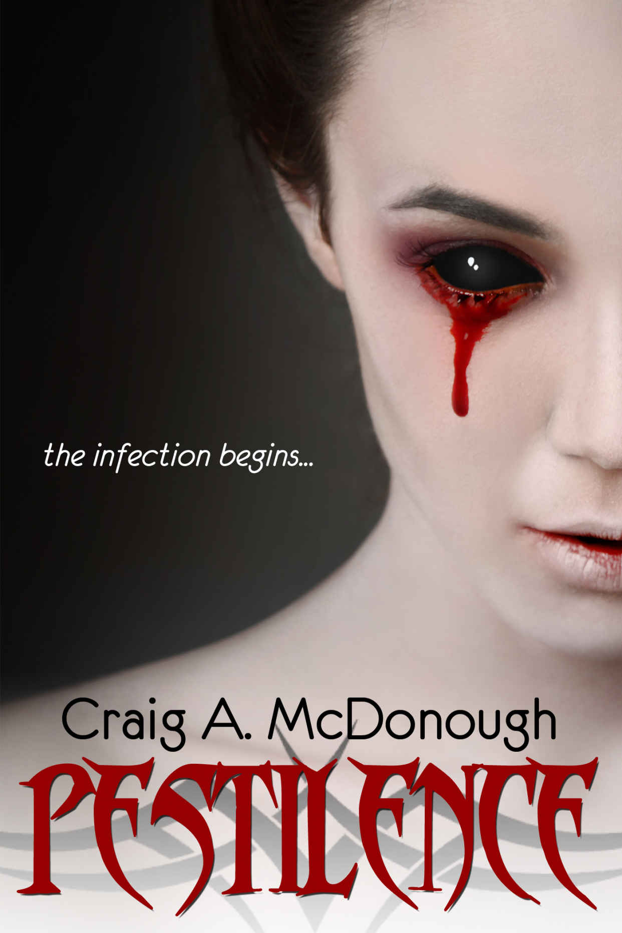 Pestilence: The Infection Begins by Craig A. McDonough