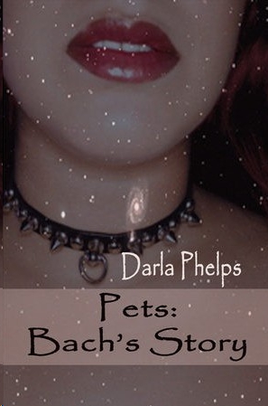 Pets: Bach's Story by Darla Phelps