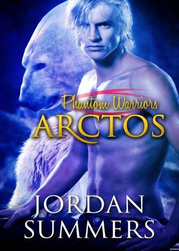 Phantom Warriors: Arctos by Jordan Summers