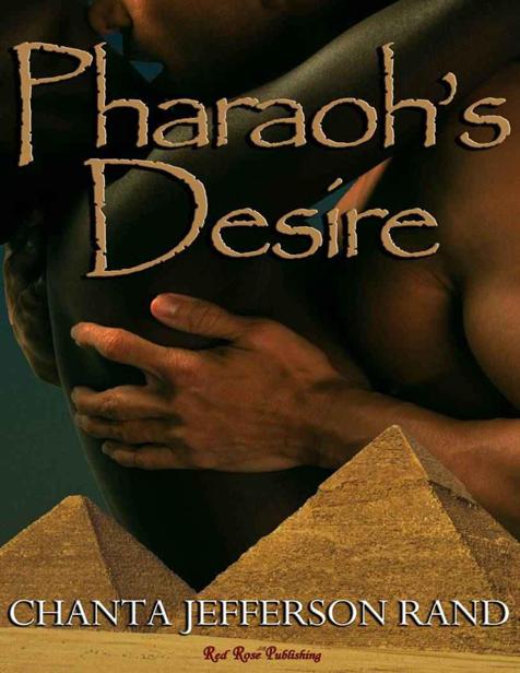 Pharaoh's Desire by Rand , Chanta