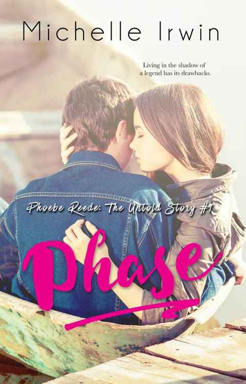 Phase (Phoebe Reede: The Untold Story #1) by Michelle Irwin