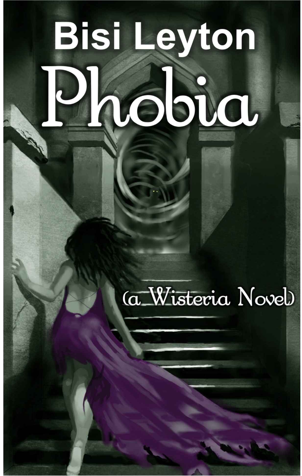 Phobia (Interracial Paranormal Romance) (Wisteria) by Leyton, Bisi