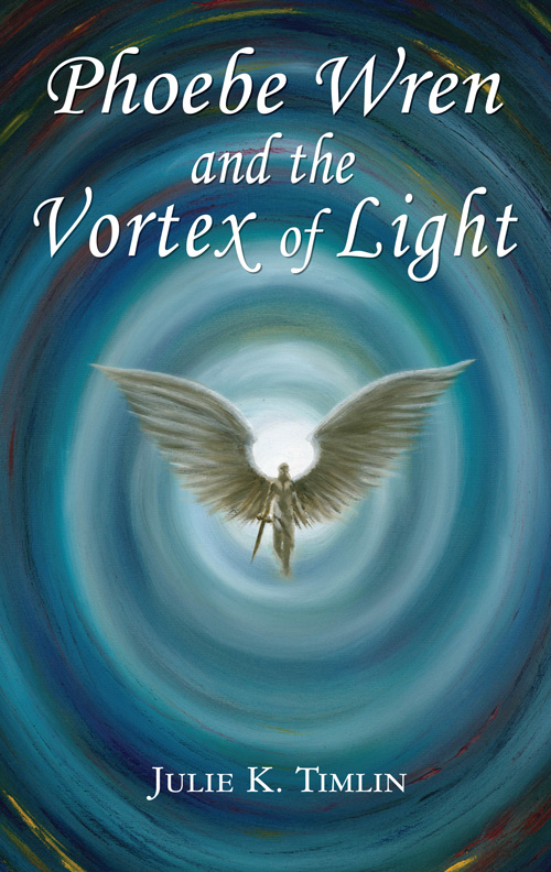 Phoebe Wren and the Vortex of Light (2014) by Julie K. Timlin