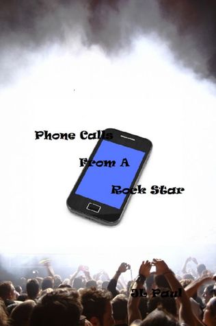 Phone calls from a rock star (2000) by J.L. Paul