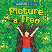 Picture a Tree (2013) by Barbara Reid