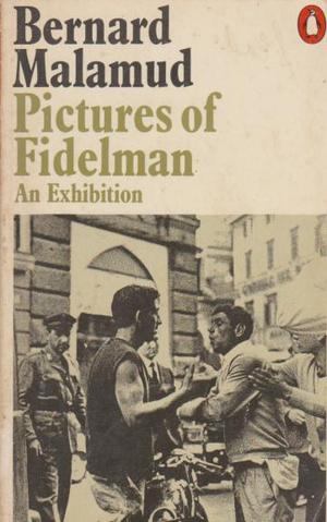 Pictures of Fidelman by Bernard Malamud