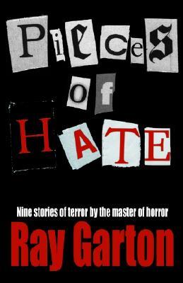 Pieces of Hate (2002) by Ray Garton