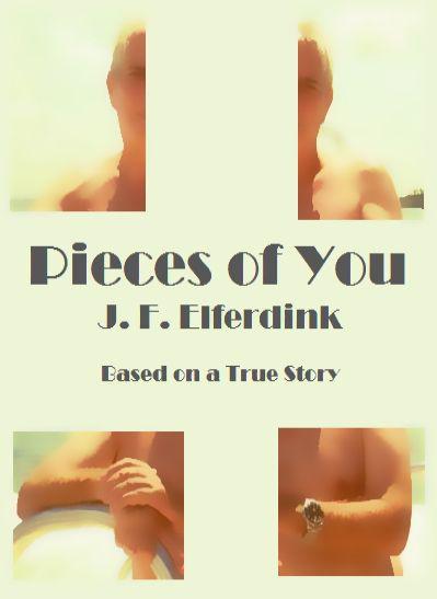 Pieces of You by J F Elferdink