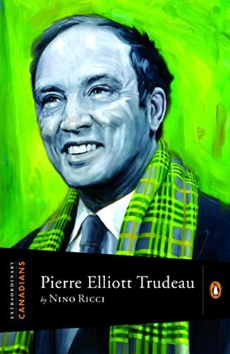 Pierre Elliott Trudeau by Nino Ricci