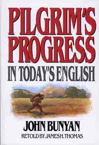 Pilgrim's Progress in Today's English (1971) by John Bunyan