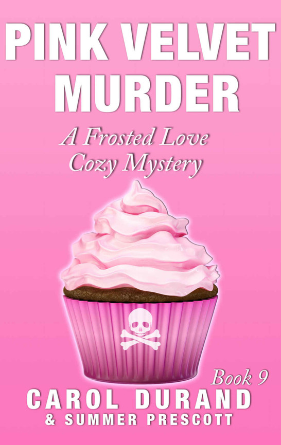 Pink Velvet Murder: A Frosted Love Cozy Mystery - Book 9 (Frosted Love Cozy Mysteries)