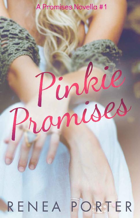 Pinkie Promises (A Promises Novella #1) by Renea Porter