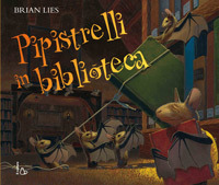 Pipistrelli in biblioteca (2009) by Brian Lies