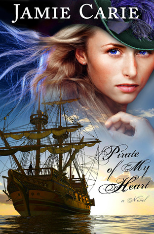 Pirate of My Heart (2011) by Jamie Carie