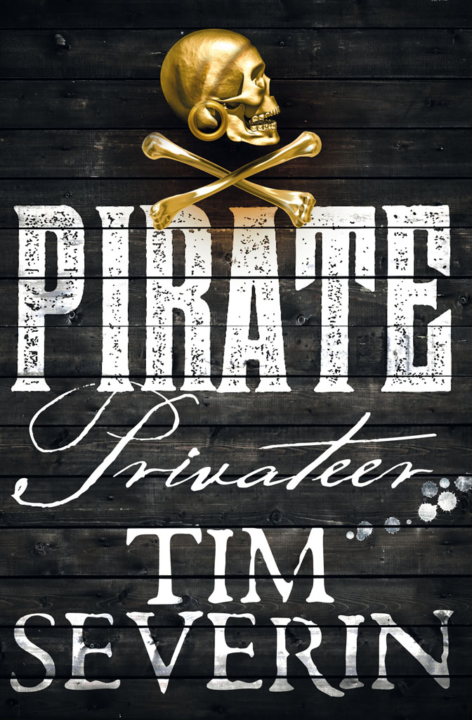 PIRATE: Privateer by Tim Severin