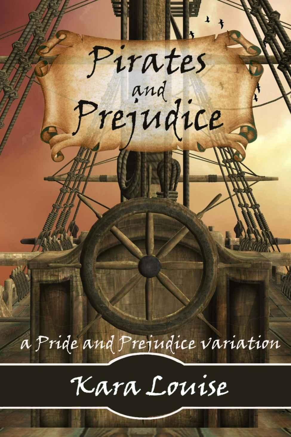 Pirates and Prejudice by Louise, Kara