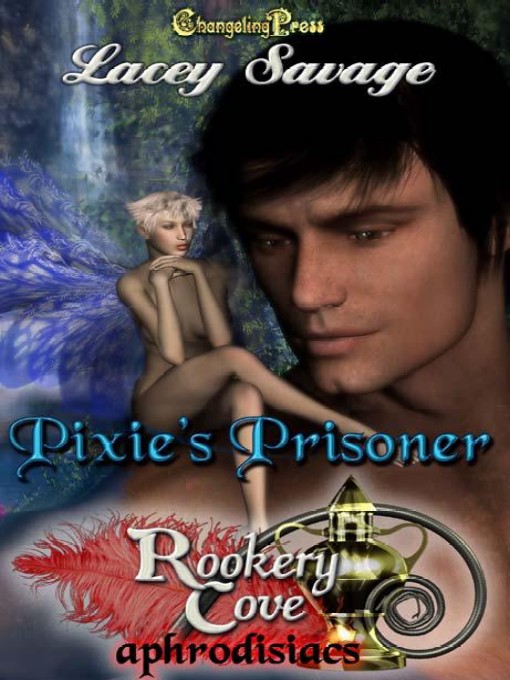 Pixie’s Prisoner by Lacey Savage