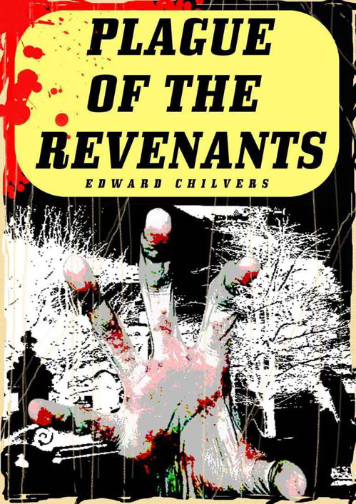 Plague Of The Revenants by Chilvers, Edward