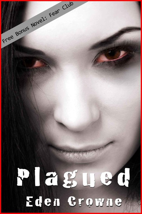 Plagued: Book 1 by Crowne, Eden