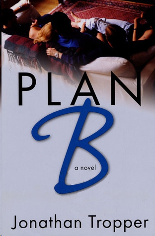 Plan B by Jonathan Tropper