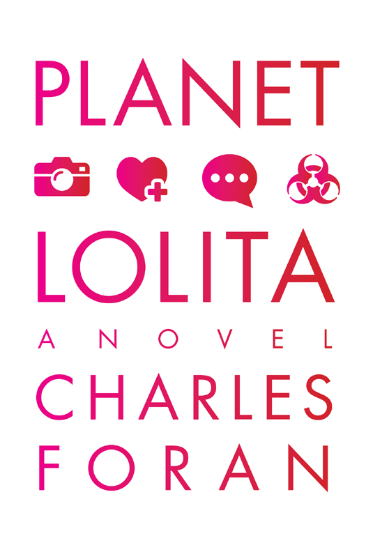 Planet Lolita (2014) by Charles Foran