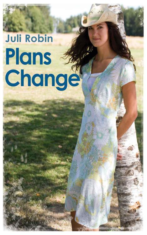 Plans Change by Robin, Juli