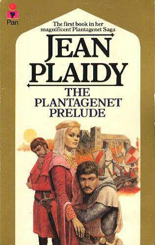 Plantagenet 1 - The Plantagenet Prelude by Jean Plaidy