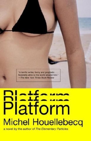 Platform (2004) by Michel Houellebecq