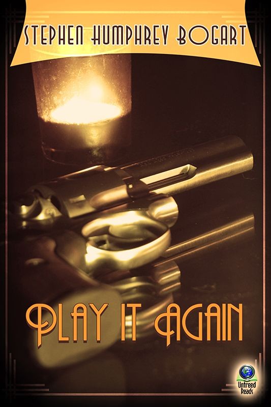 Play It Again (2012) by Stephen Humphrey Bogart