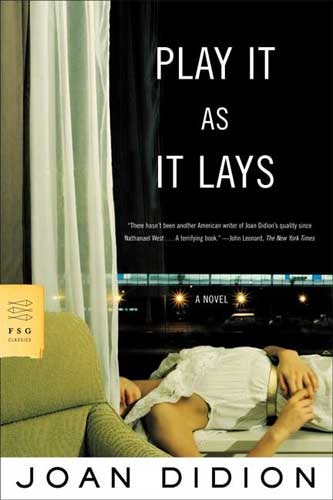 Play It as It Lays: A Novel by Joan Didion